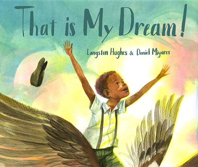 That Is My Dream!: A Picture Book of Langston Hughes's 