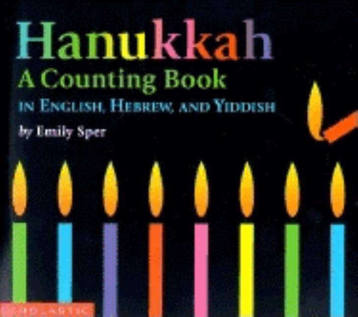 Hanukkah: A Counting Book in English, Hebrew, and Yiddish