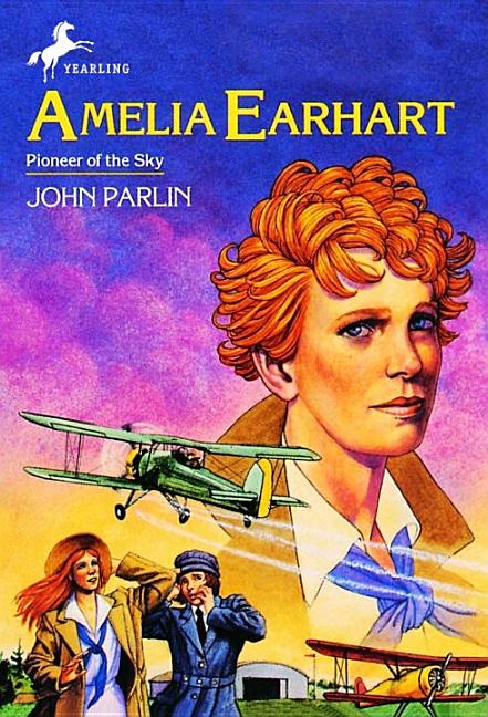 Amelia Earhart: Pioneer in the Sky