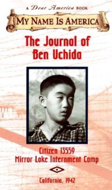 Journal of Ben Uchida, The: Citizen 13559 Mirror Lake Internment Camp