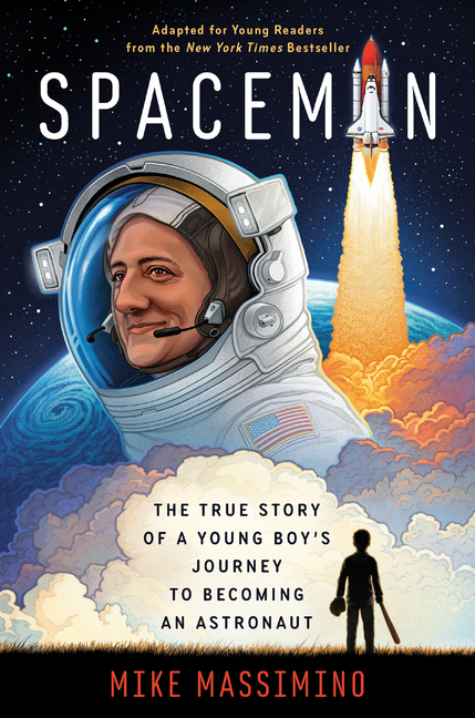 Spaceman (Adapted for Young Readers): The True Story of a Young Boy's Journey to Becoming an Astronaut