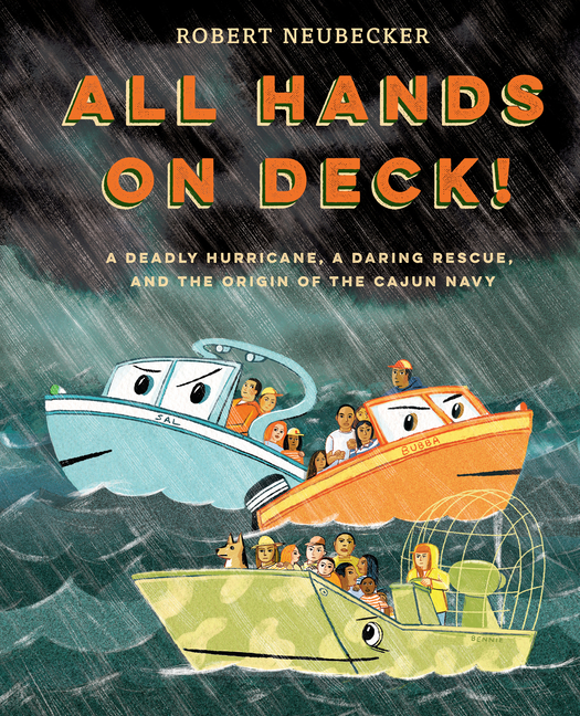 All Hands on Deck!: A Deadly Hurricane, a Daring Rescue, and the Origin of the Cajun Navy