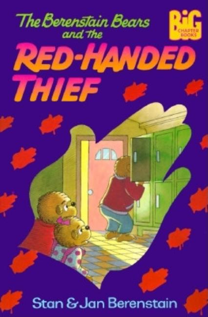 Berenstain Bears and the Red-Handed Thief, The