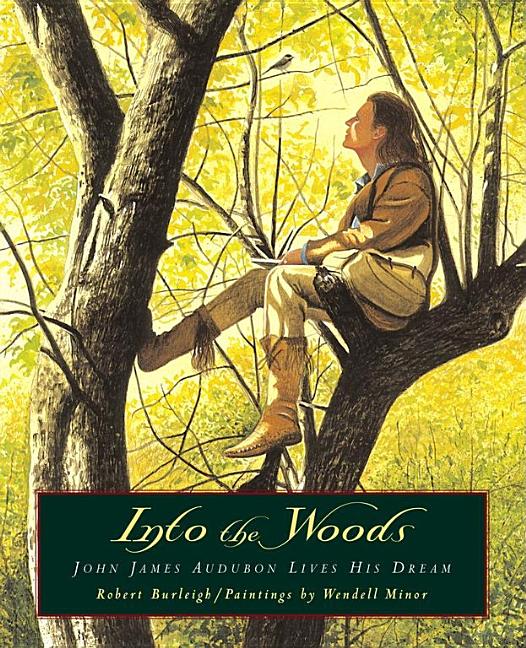 Into the Woods: John James Audubon Lives His Dream