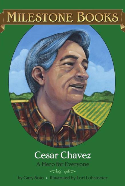 Cesar Chavez: A Hero for Everyone