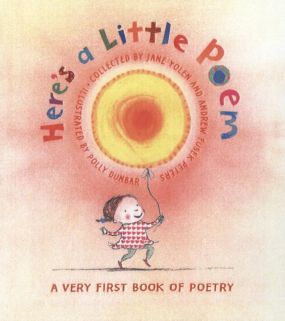 Here's a Little Poem: A Very First Book of Poetry