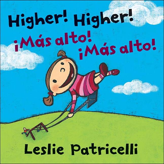 Higher! Higher! / !Más alto! !Más alto!