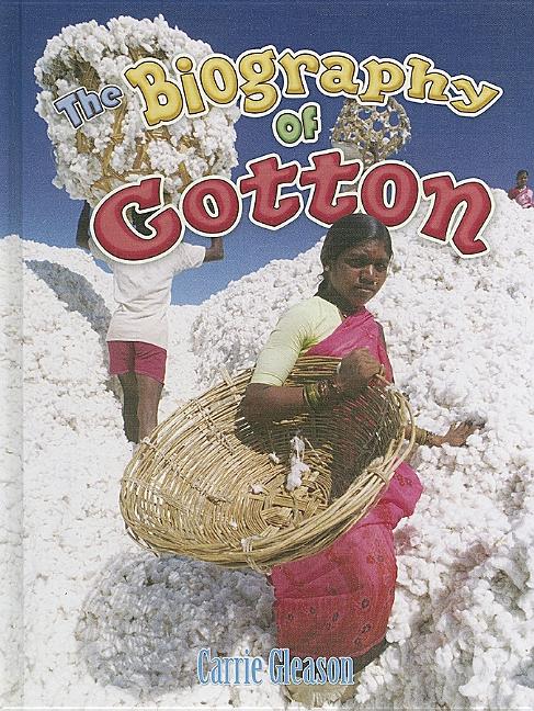 The Biography of Cotton