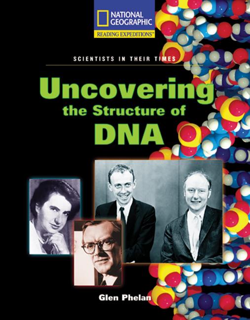 Uncovering the Structure of DNA