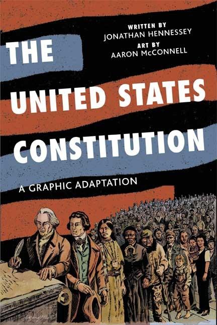 United States Constitution, The: A Graphic Adaptation