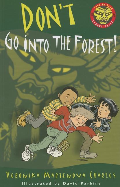 Don't Go Into the Forest!