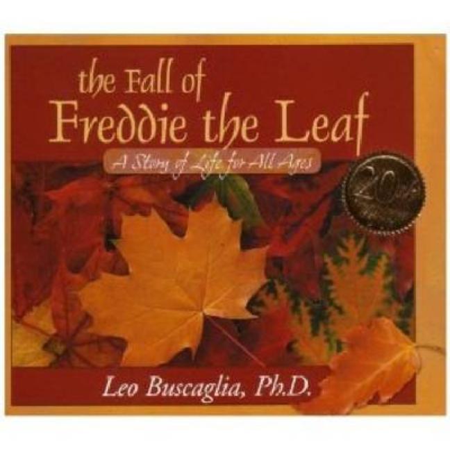 Fall of Freddie the Leaf, The: A Story of Life for All Ages