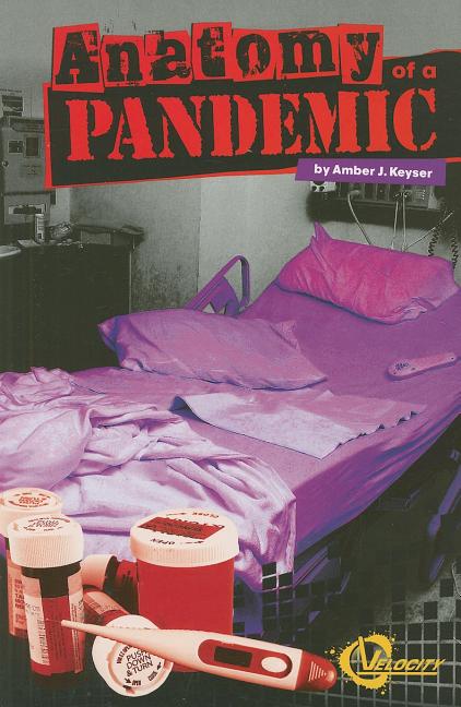 Anatomy of a Pandemic