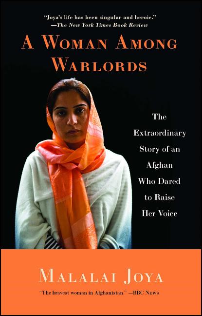 Woman Among Warlords, A: The Extraordinary Story of an Afghan Who Dared to Raise Her Voice