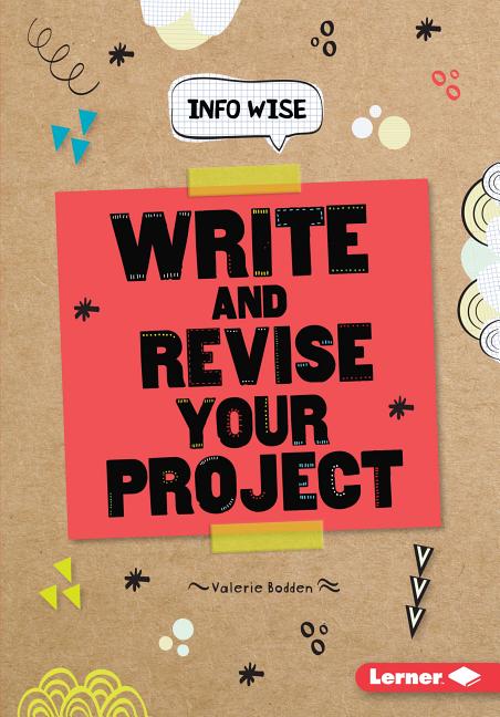 Write and Revise Your Project