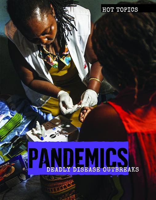 Pandemics: Deadly Disease Outbreaks