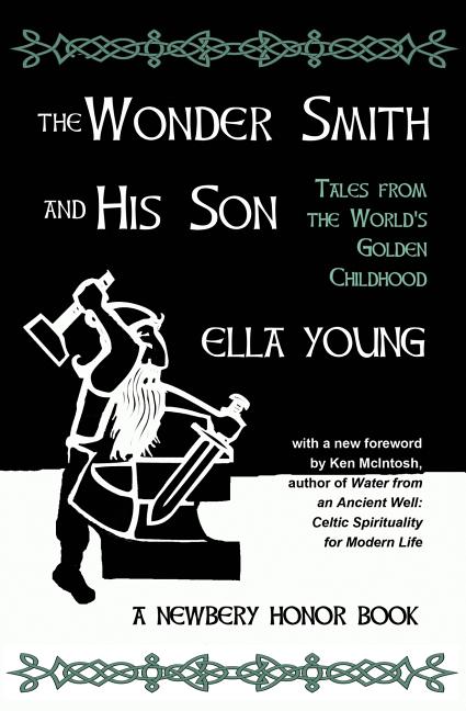 The Wonder Smith and His Son: A Tale from the Golden Childhood of the World