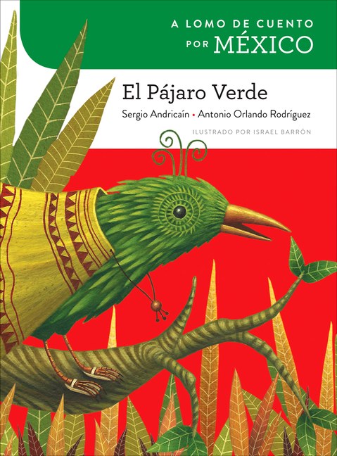 A lomo de cuento por México: El pájaro verde 