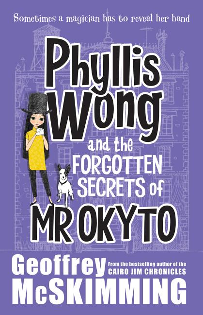 Phyllis Wong and the Forgotten Secrets of Mr. Okyto