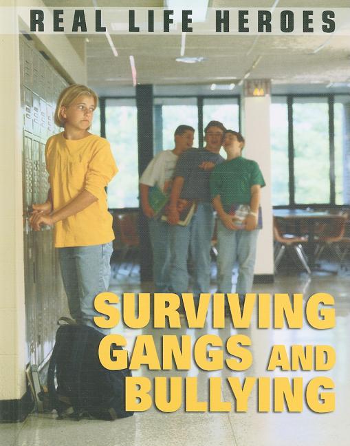 Surviving Gangs and Bullying