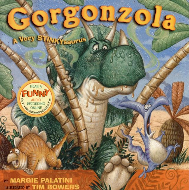 Gorgonzola: A Very Stinkysaurus