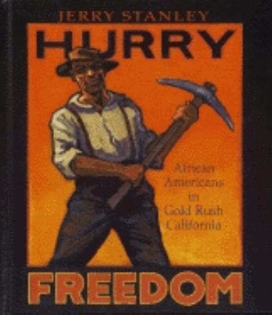 Hurry Freedom: African Americans in Gold Rush California
