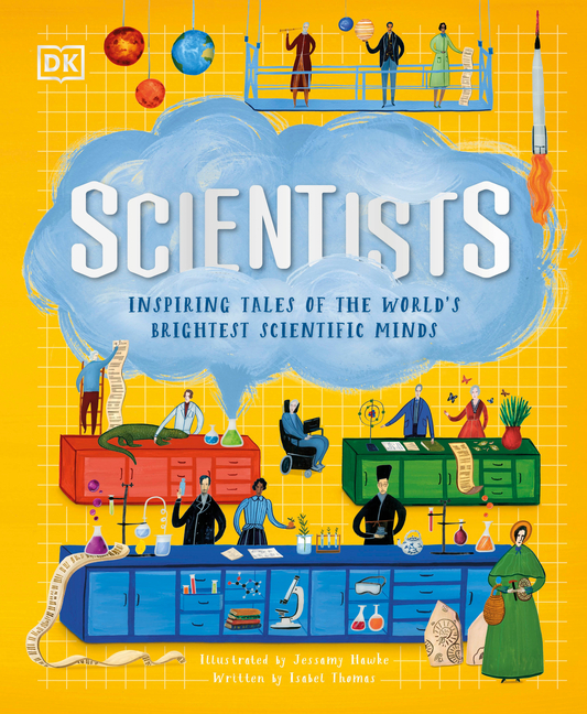 Scientists: Inspiring Tales of the World's Brightest Scientific Minds