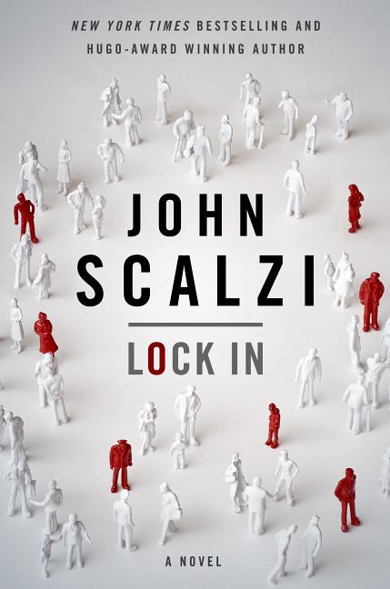 Lock In: A Novel of the Near Future