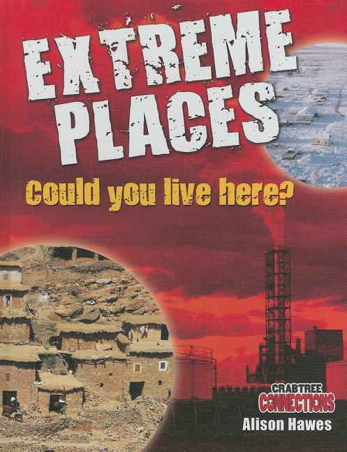 Extreme Places: Could You Live Here?