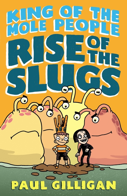Rise of the Slugs