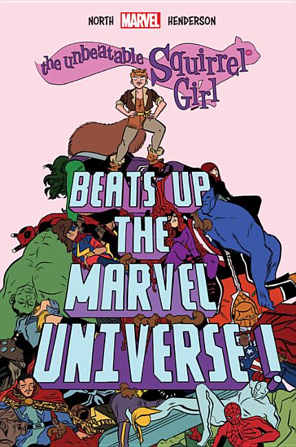 Unbeatable Squirrel Girl Beats Up the Marvel Universe, The