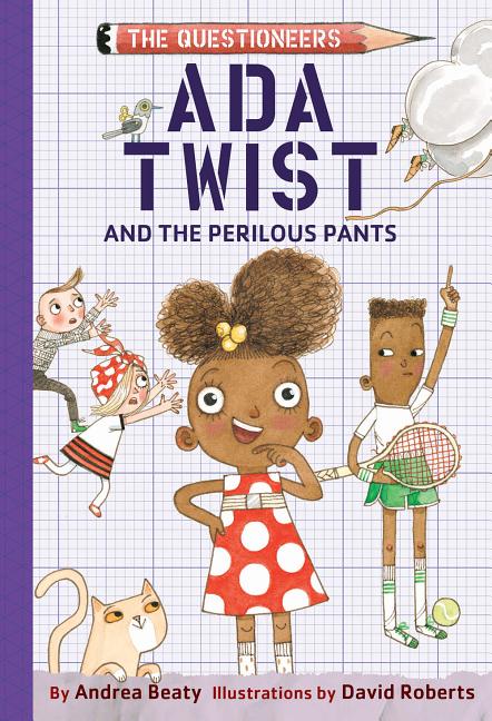 Ada Twist and the Perilous Pants