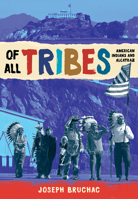 Of All Tribes: American Indians and Alcatraz
