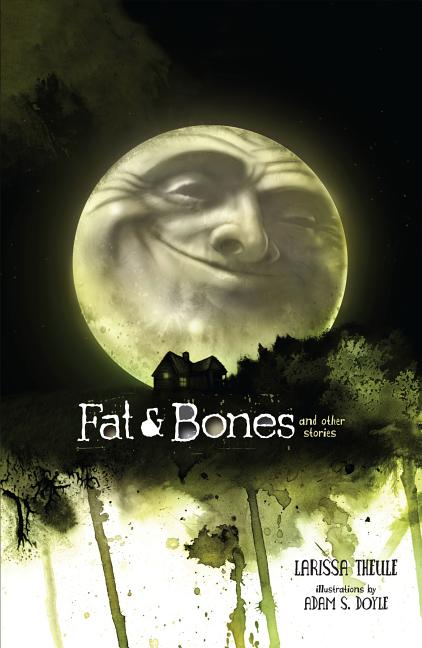 Fat & Bones: And Other Stories