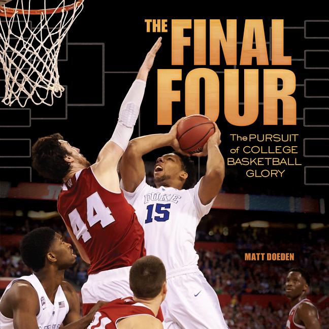 Final Four: The Pursuit of College Basketball Glory