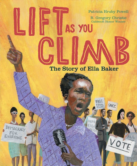 Lift as You Climb: The Story of Ella Baker