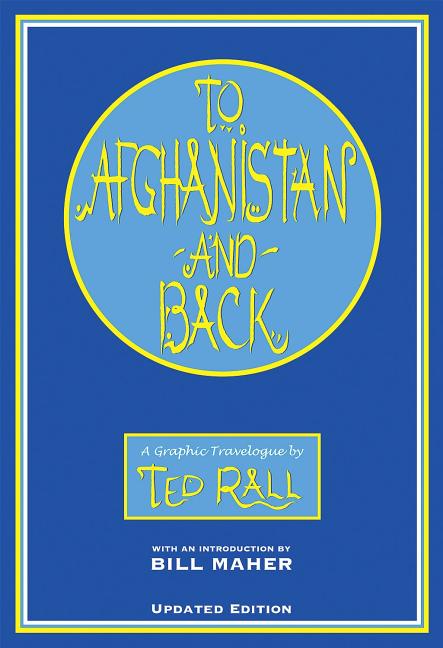 To Afghanistan and Back: A Graphic Travelougue