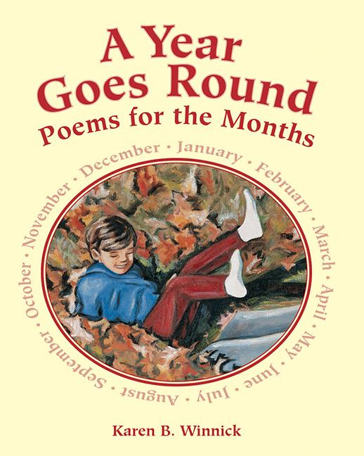 A Year Goes Round: Poems for the Months