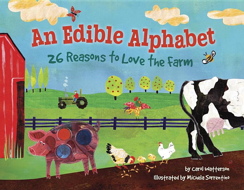 An Edible Alphabet: 26 Reasons to Love the Farm