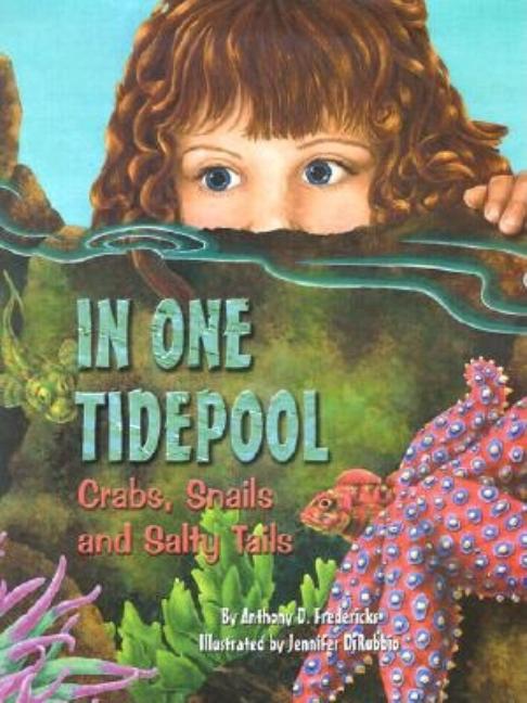 In One Tidepool: Crabs, Snails and Salty Tails