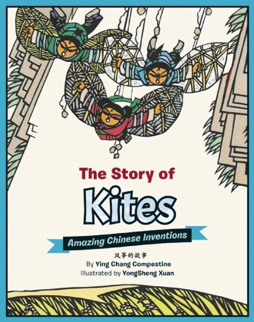 Story of Kites, The: Amazing Chinese Inventions
