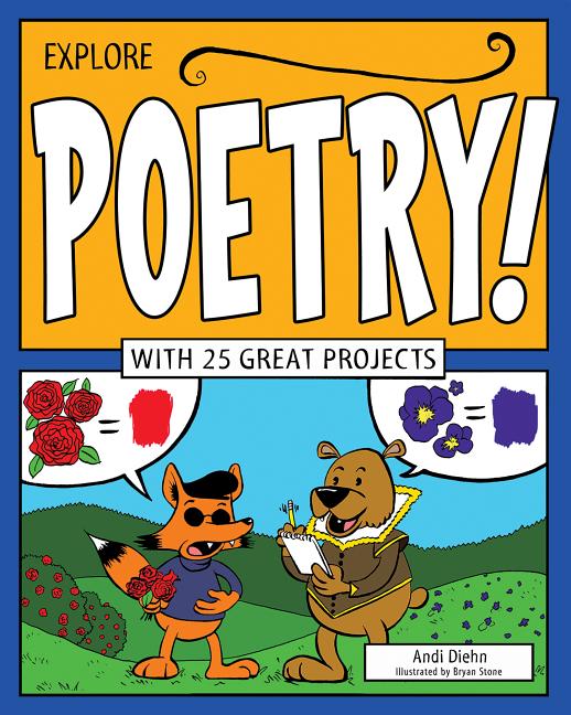 Explore Poetry!: With 25 Great Projects