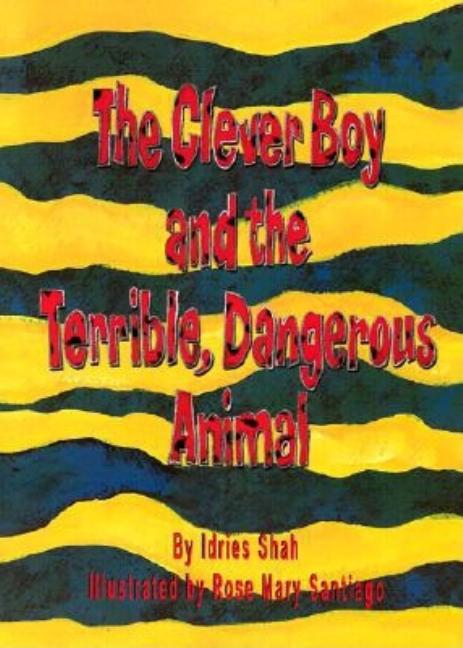 Clever Boy and the Terrible, Dangerous Animal, The