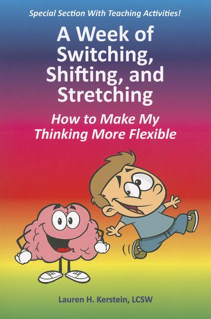 A Week of Switching, Shifting, and Stretching: How to Make My Thinking More Flexible