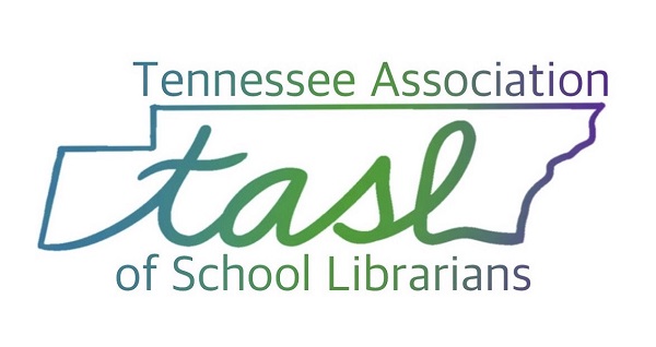 Tennessee Library Association (TLA) and Tennessee Association of School Librarians (TASL)