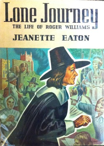 Lone Journey: The Life of Roger Williams