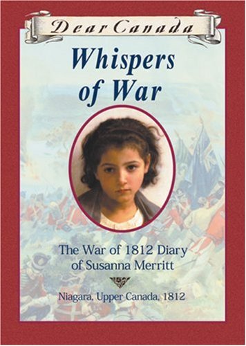 Whispers of War: The War of 1812 Diary of Susanna Merritt