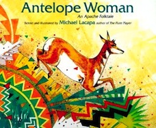 Antelope Woman: An Apache Folktale