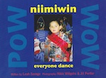 Niimiwin: Everyone Dance
