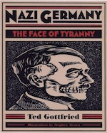 Nazi Germany: The Face of Tyranny